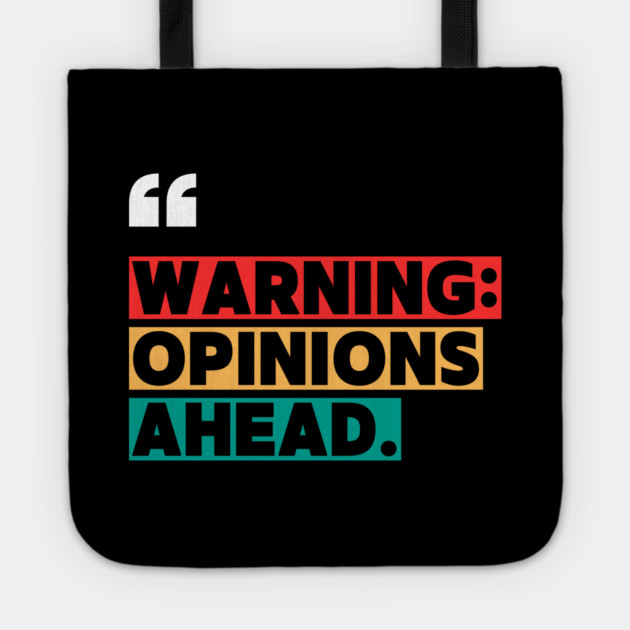 Warning: Opinions Ahead – Funny Sarcastic Quote Tote by ilyass's Store 3