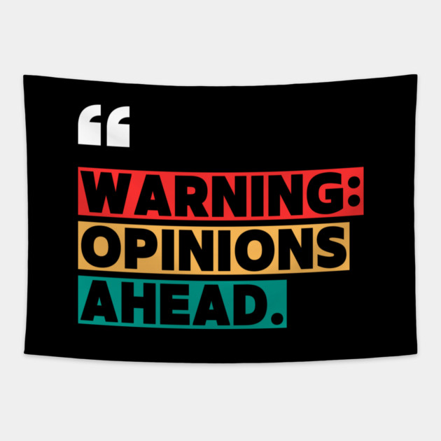 Warning: Opinions Ahead – Funny Sarcastic Quote Tapestry by ilyass's Store 3
