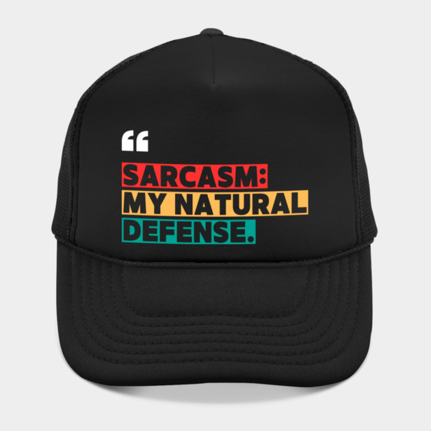 Sarcasm: My Natural Defense – Funny Witty Quote by ilyass's Store 3