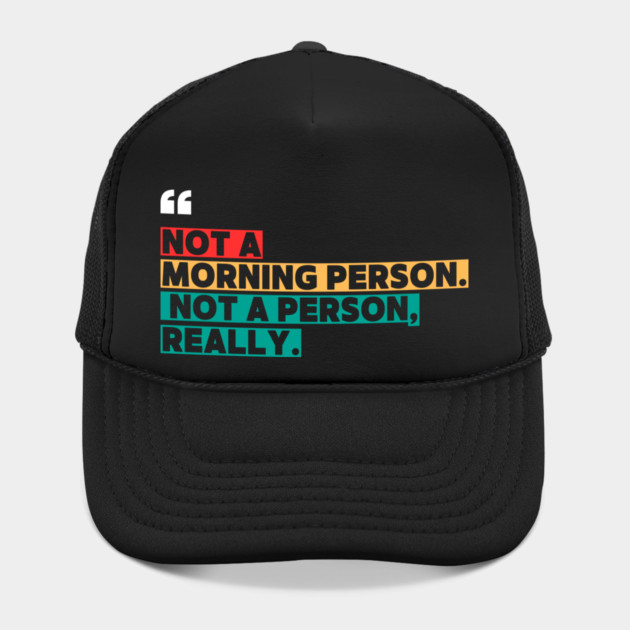 Not a Morning Person, Not a Person Really – Funny Sarcastic Quote by ilyass's Store 3