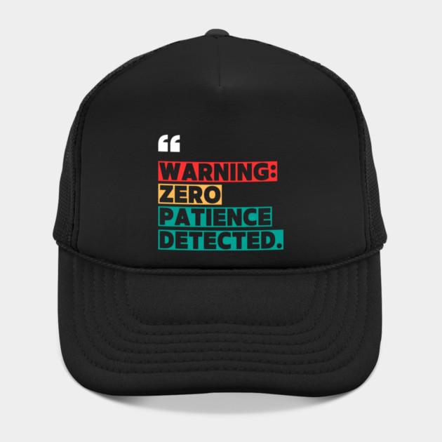 Warning: Zero Patience Detected – Sarcastic Funny Quote by ilyass's Store 3