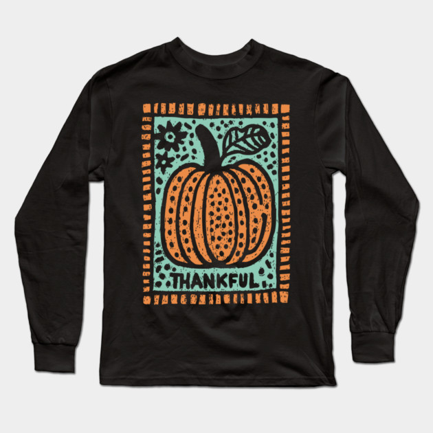 Thankful Autumn Pumpkin | Harvest Festival Folk Art Long Sleeve T-Shirt by TuncGK