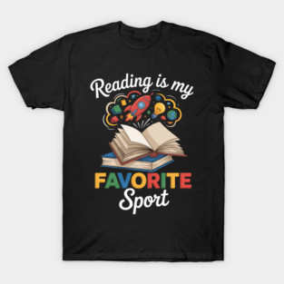 Reading Is My Favorite Sport Funny Book Lovers T-Shirt