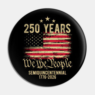 250 Years USA PNG, American Semiquincentennial 1776 2026, We The People Patriotic Pin