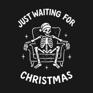 Just Waiting For Christmas Anti Cheer Holiday Vibes T-Shirt