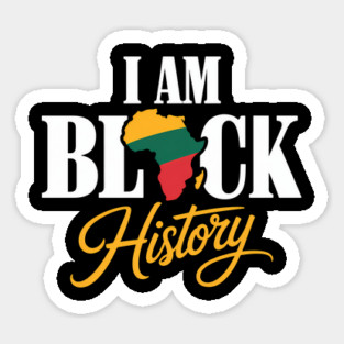 Black Pride I Am Black History Culture Sticker
