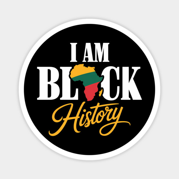 Black Pride I Am Black History Culture Magnet by Adwoa's Store