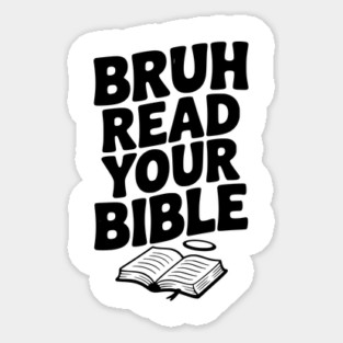 Bruh Read Your Bible Sticker