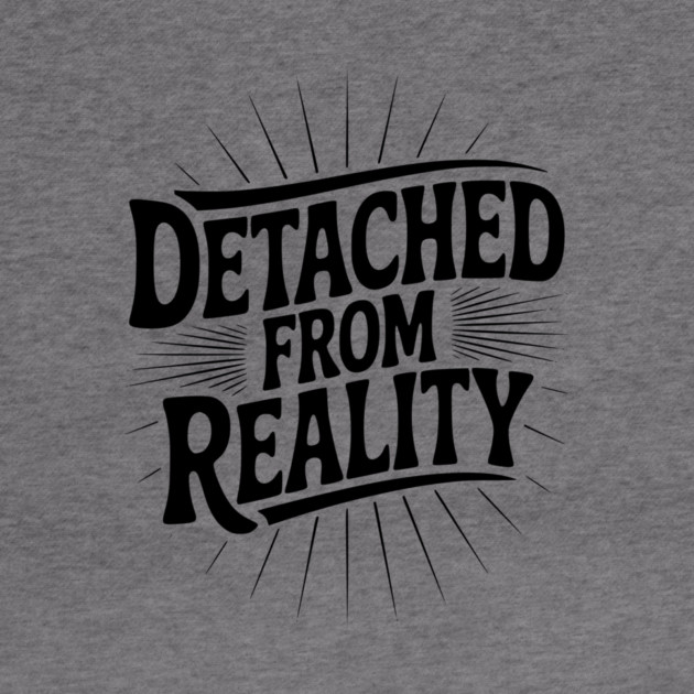 Detached From Reality by Frank Ring