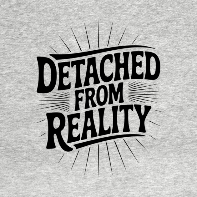 Detached From Reality by Frank Ring