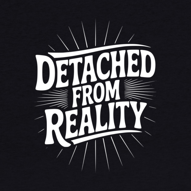 Detached From Reality by Frank Ring