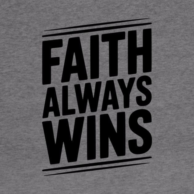 Faith Always Wins by Frank Ring