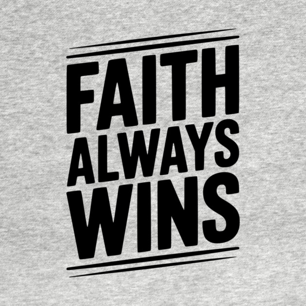 Faith Always Wins by Frank Ring