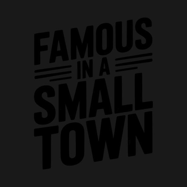 Famous in a Small Town by Frank Ring