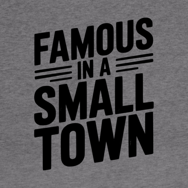 Famous in a Small Town by Frank Ring