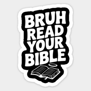Bruh Read Your Bible Sticker