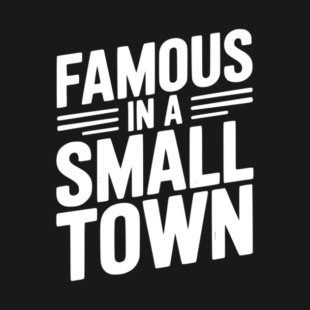 Famous in a Small Town by Frank Ring