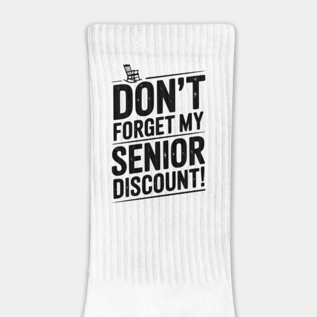 Don’t Forget My Senior Discount by Frank Ring
