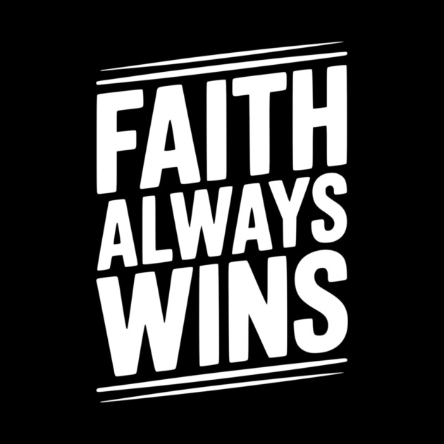 Faith Always Wins by Frank Ring