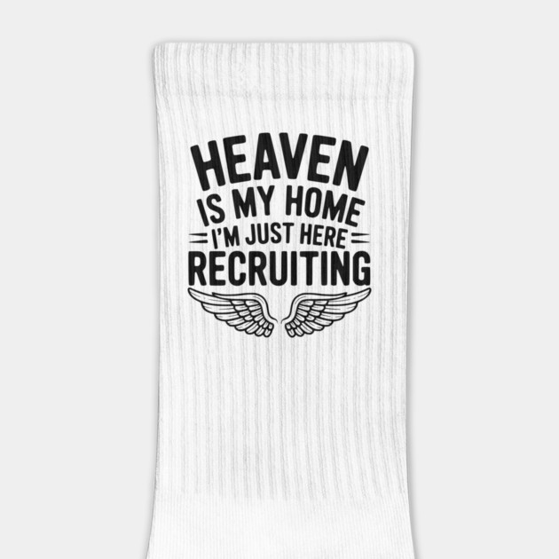 Heaven Is My Home I’m Just Here Recruiting by Frank Ring