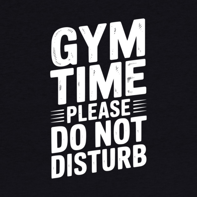 Gym Time Please Do Not Disturb by Frank Ring