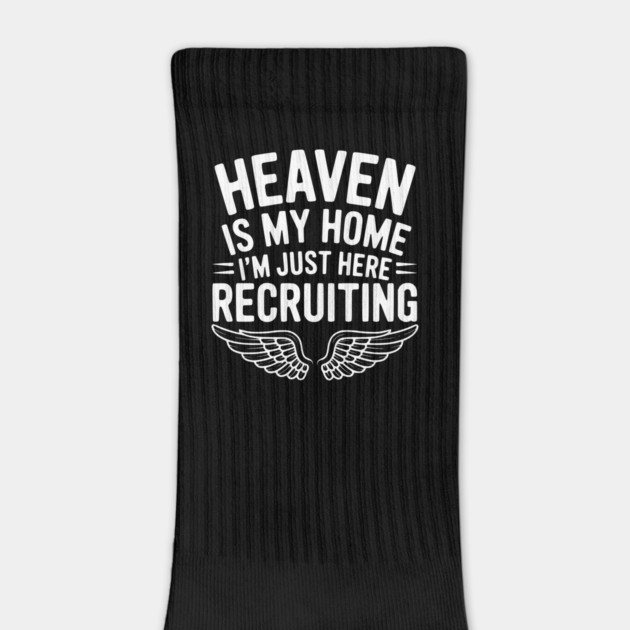 Heaven Is My Home I’m Just Here Recruiting by Frank Ring