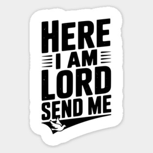 Here I Am Lord Send Me Sticker