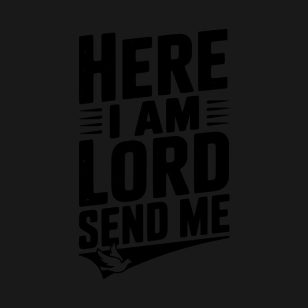 Here I Am Lord Send Me by Frank Ring