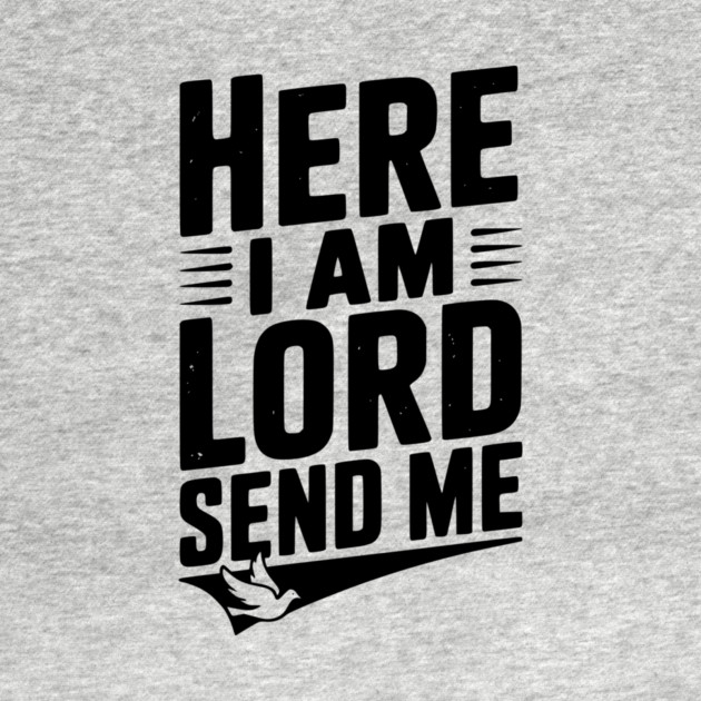 Here I Am Lord Send Me by Frank Ring