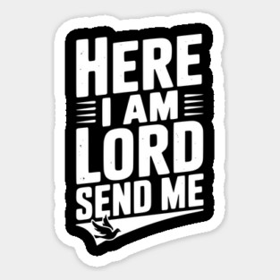 Here I Am Lord Send Me Magnet