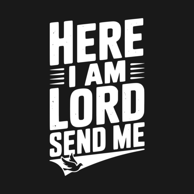 Here I Am Lord Send Me by Frank Ring