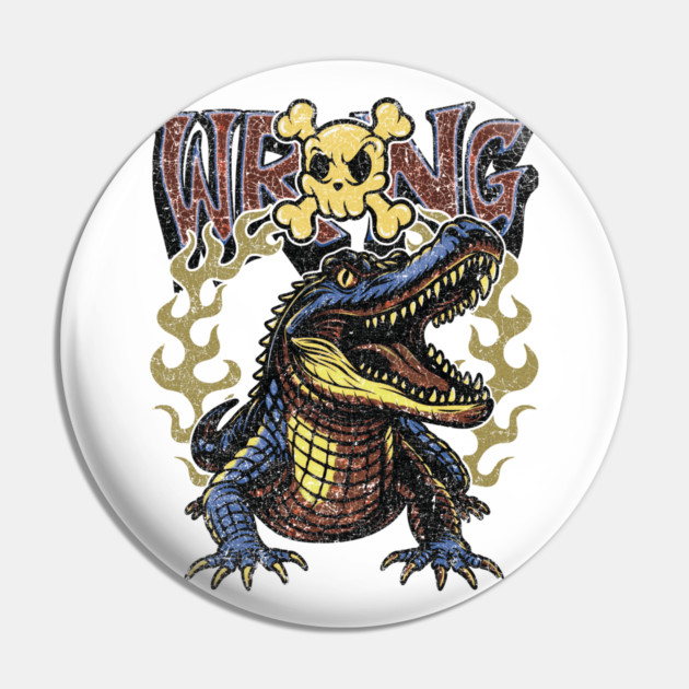Wrong Gator Pin by Wrongteeshirt