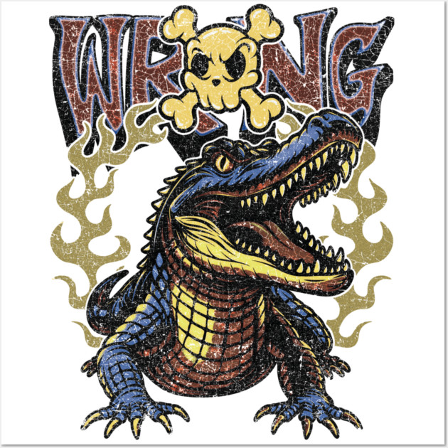 Wrong Gator Wall Art by Wrongteeshirt