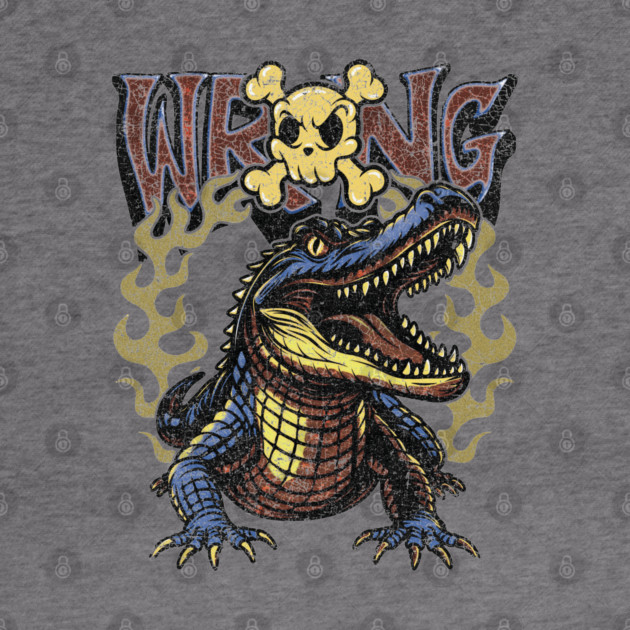 Wrong Gator by Wrongteeshirt