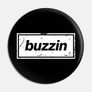 Buzzin – Manchester Manc Slang Oasis Style Britpop White Pin