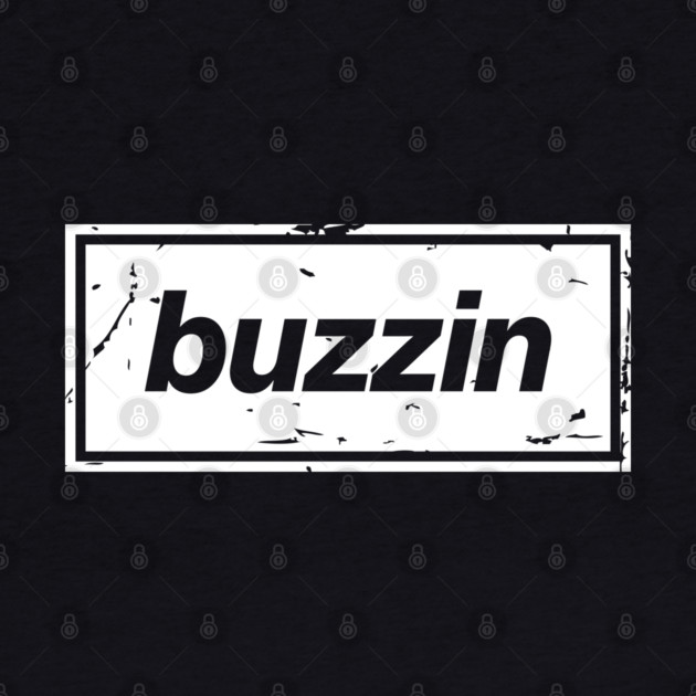 Buzzin – Manchester Manc Slang Oasis Style Britpop White by Butter Creative