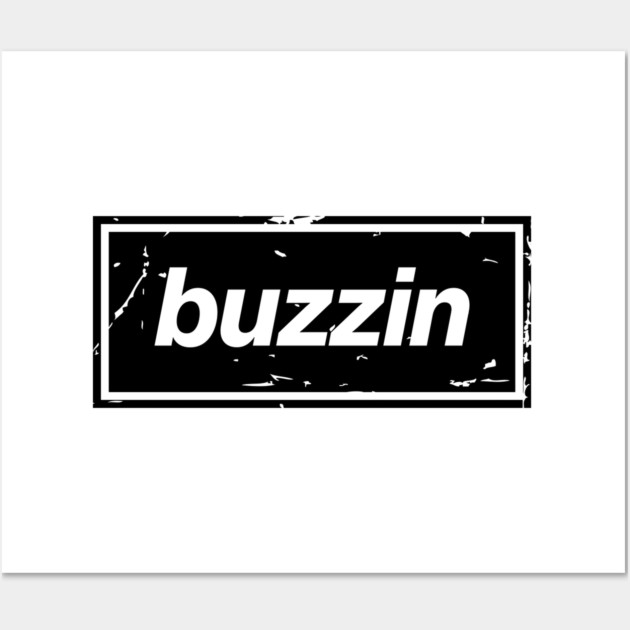 Buzzin – Manchester Manc Slang Oasis Style Britpop Black Wall Art by Butter Creative