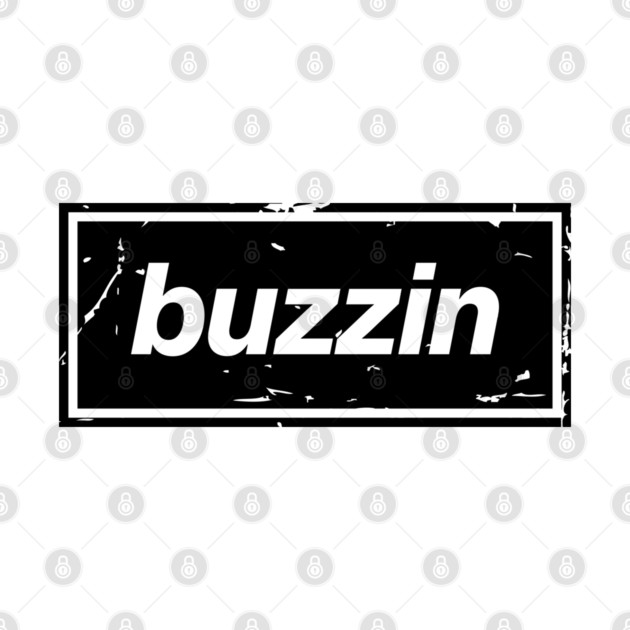 Buzzin – Manchester Manc Slang Oasis Style Britpop Black by Butter Creative