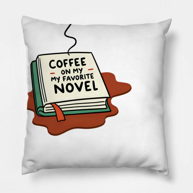 Coffee Spilled on My Favorite Novel Pillow by SR8891