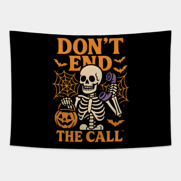 Don’t End The Call Skeleton Halloween Graphic | Spooky Phone Artwork Tapestry by MakerMind8.2