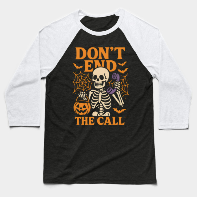 Don’t End The Call Skeleton Halloween Graphic | Spooky Phone Artwork Baseball T-Shirt by MakerMind8.2