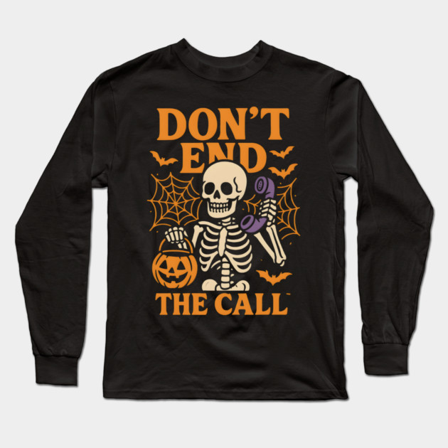 Don’t End The Call Skeleton Halloween Graphic | Spooky Phone Artwork Long Sleeve T-Shirt by MakerMind8.2