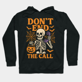 Don’t End The Call Skeleton Halloween Graphic | Spooky Phone Artwork Hoodie