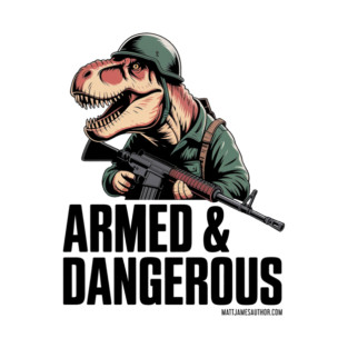 Armed & Dangerous T-Shirt