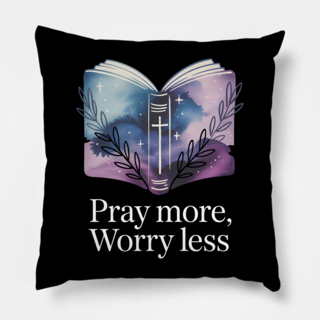 Pray More Worry Less Christian Gift Pillow by Alex's Store 23
