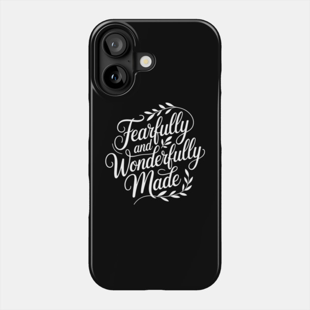 Fearfully & Wonderfully Made Christian Gift Phone Case by Alex's Store 23