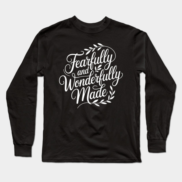 Fearfully & Wonderfully Made Christian Gift Long Sleeve T-Shirt by Alex's Store 23