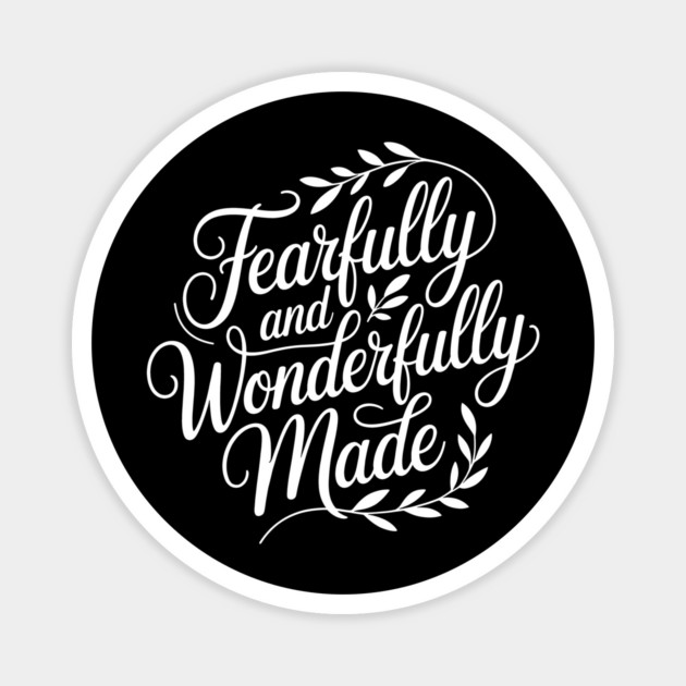 Fearfully & Wonderfully Made Christian Gift Magnet by Alex's Store 23
