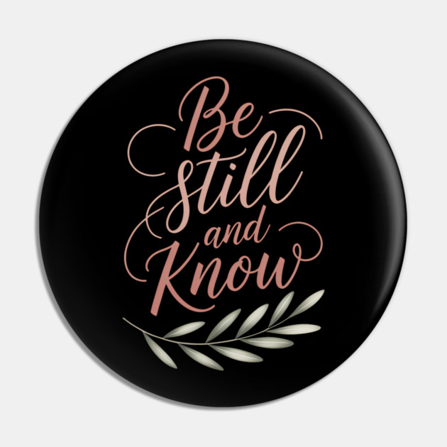 Be Still & Know Christian Gift Pin by Alex's Store 23