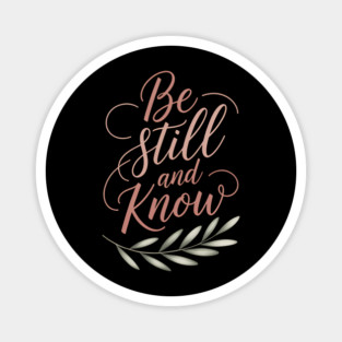 Be Still & Know Christian Gift Magnet